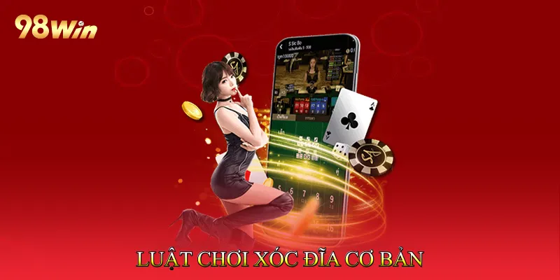 Luật chơi Xóc Đĩa cơ bản